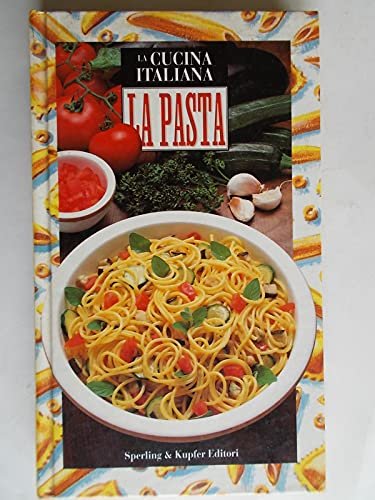 La cucina italiana. La pasta