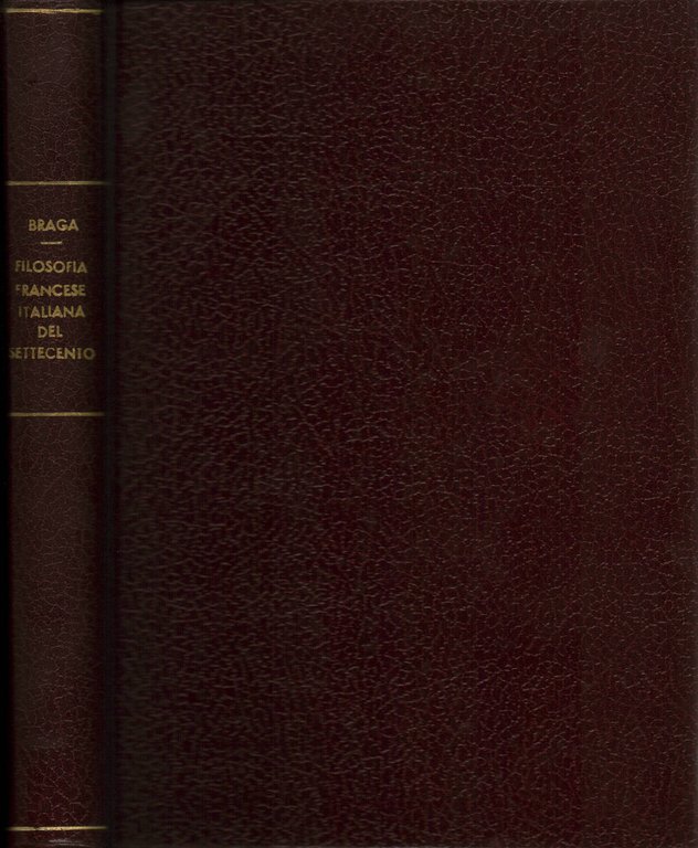 La filosofia francese e italiana del settecento Volume I