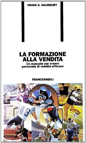 La formazione alla vendita. Un manuale per creare personale di …