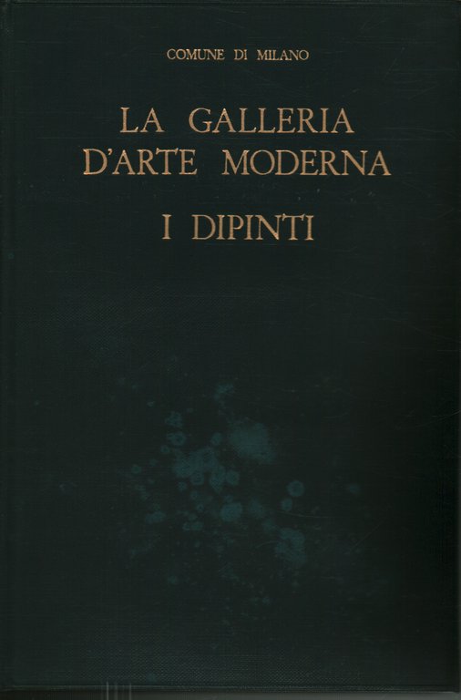 La Galleria d'arte moderna. I dipinti I