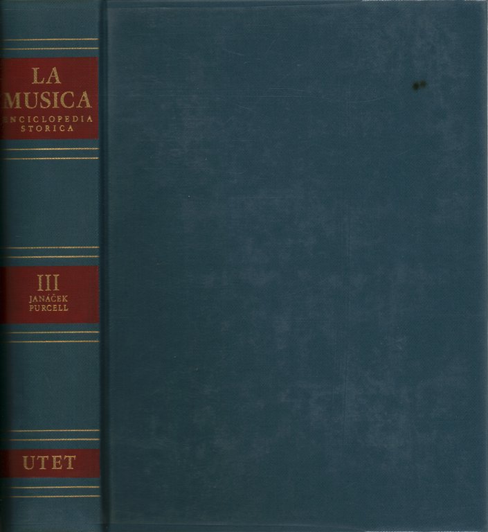 La Musica. Enciclopedia storica, parte prima, Volume III