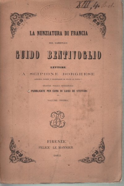 La Nunziatura di Francia del Cardinale Guido Bentivoglio, lettere a