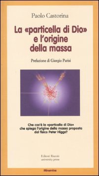 La particella di Dio e l'origine della massa
