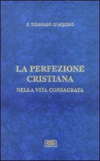 La perfezione cristiana nella vita consacrata