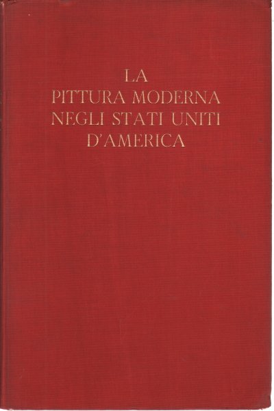 La pittura moderna negli Stati Uniti d'America