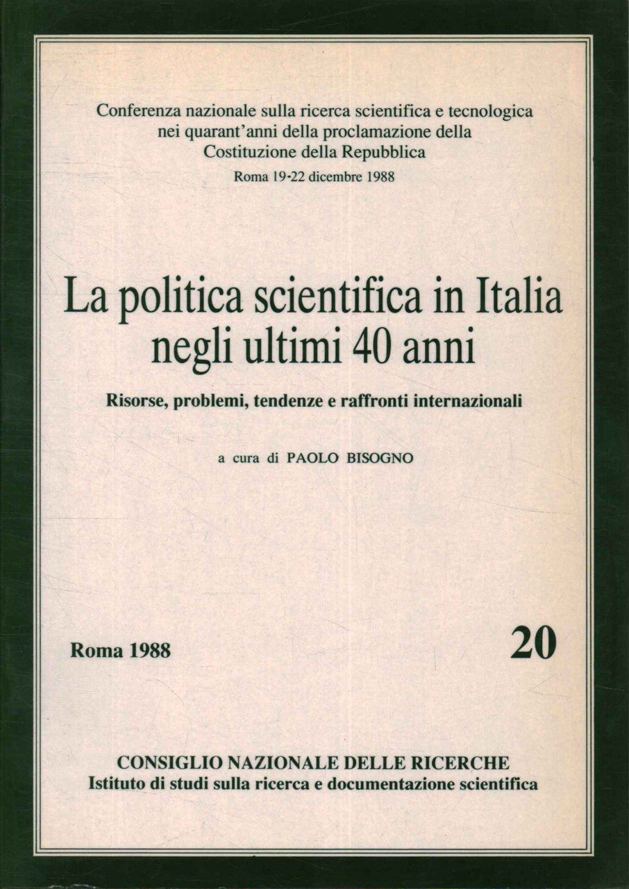 La politica scientifica in Italia negli ultimi 40 anni