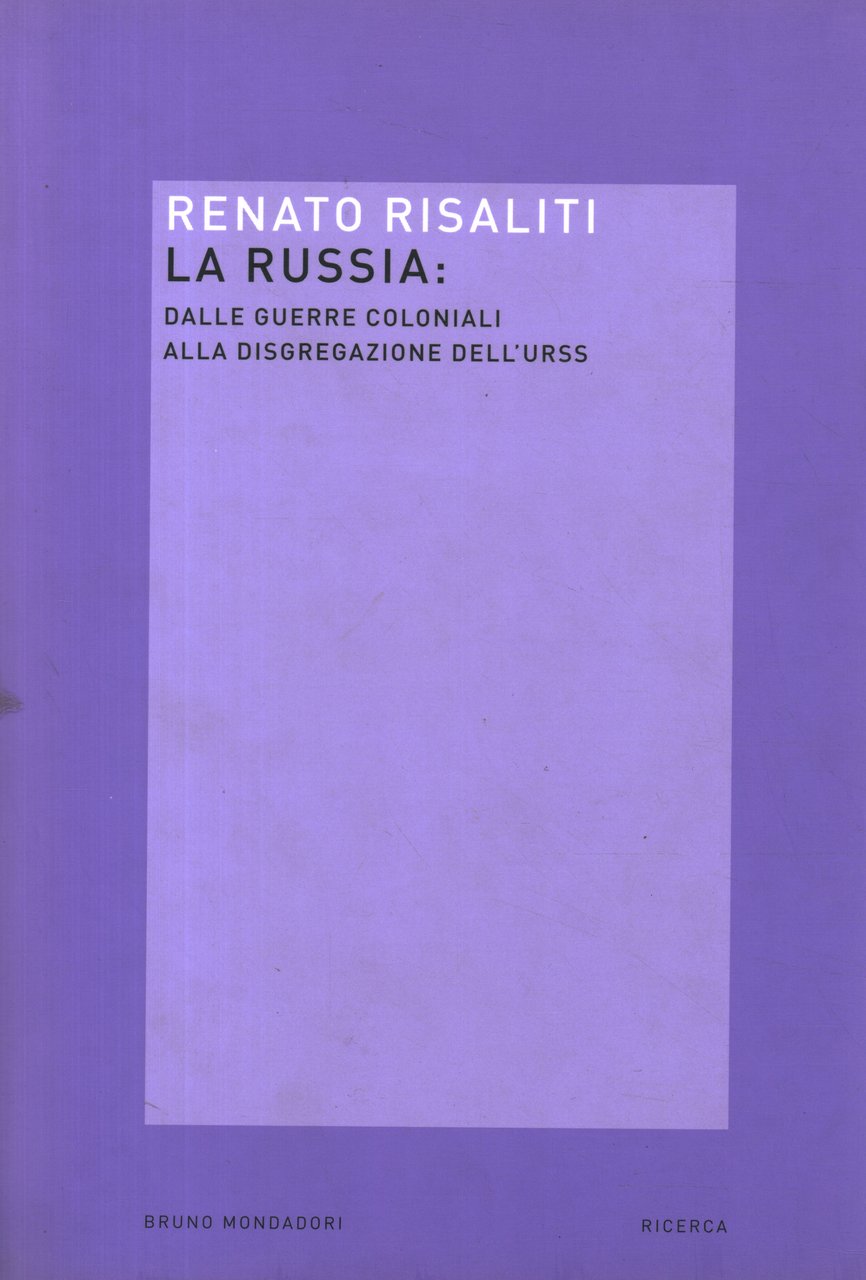 La Russia: dalle guerre coloniali alla disgregazione dell'URSS