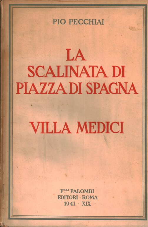 La scalinata di Piazza di Spagna e Villa Medici