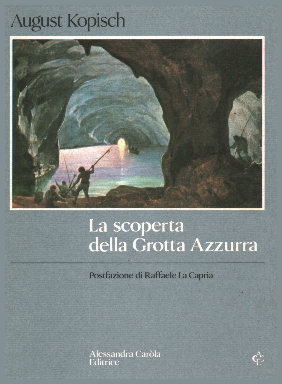 La scoperta della grotta azzurra