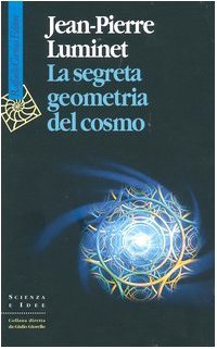 La segreta geometria del cosmo