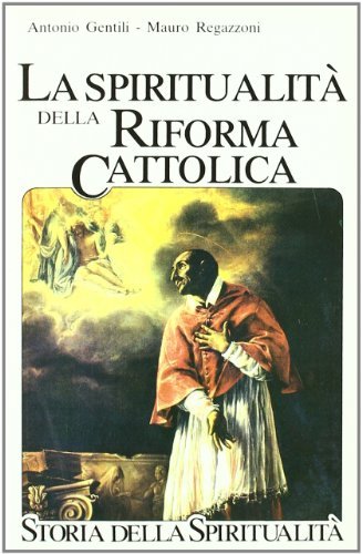 La Spiritualità della Riforma cattolica | Immagine principale