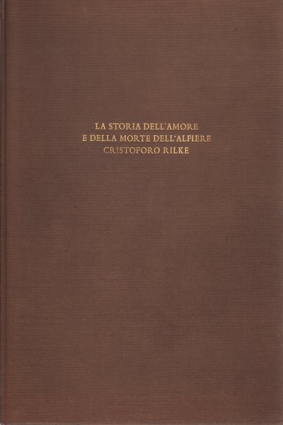 La storia dell'amore e della morte dell'alfiere Cristoforo Rilke