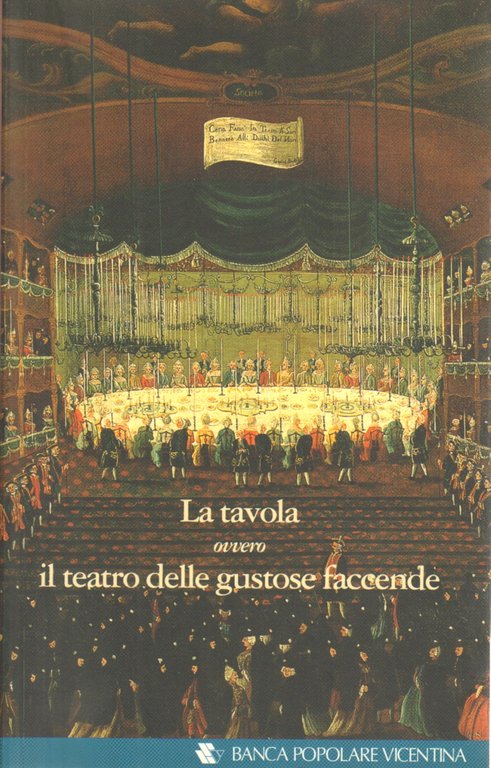 La tavola, ovvero il teatro delle gustose faccende
