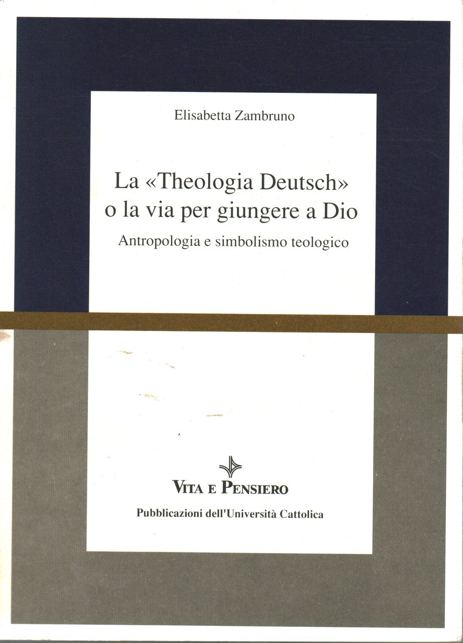 La Theologia Deutsch o la via per giungere a Dio