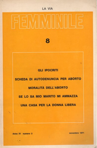 La via femminile. Anno IV numero 3 novembre 1971