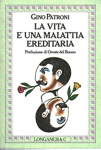 La vita è una malattia ereditaria