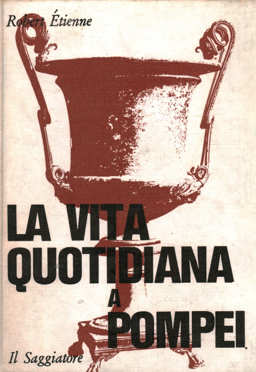 La vita quotidiana a Pompei