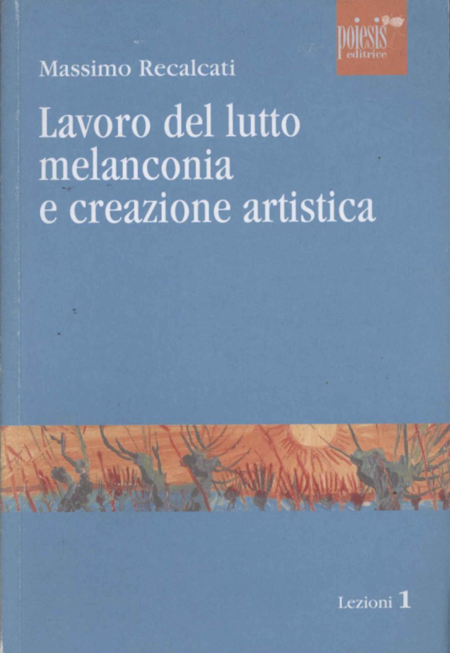 Lavoro del lutto, melanconia e creazione artistica