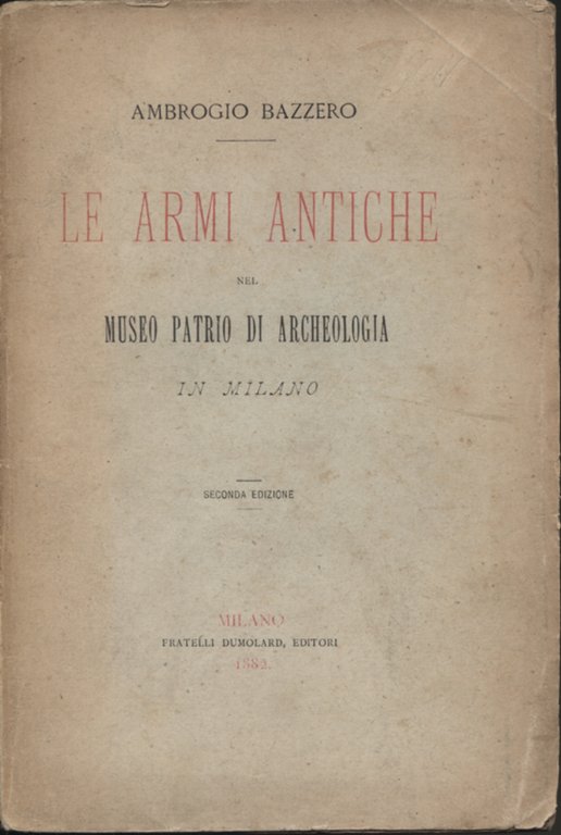Le armi antiche nel Museo Patrio di Archeologia