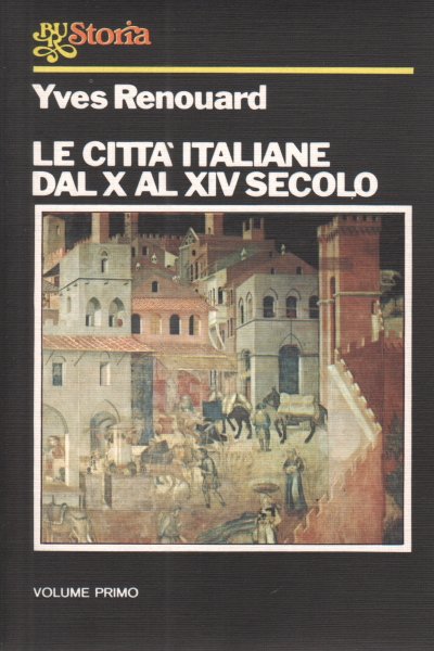 Le città italiane dal X al XIV secolo. Volume II