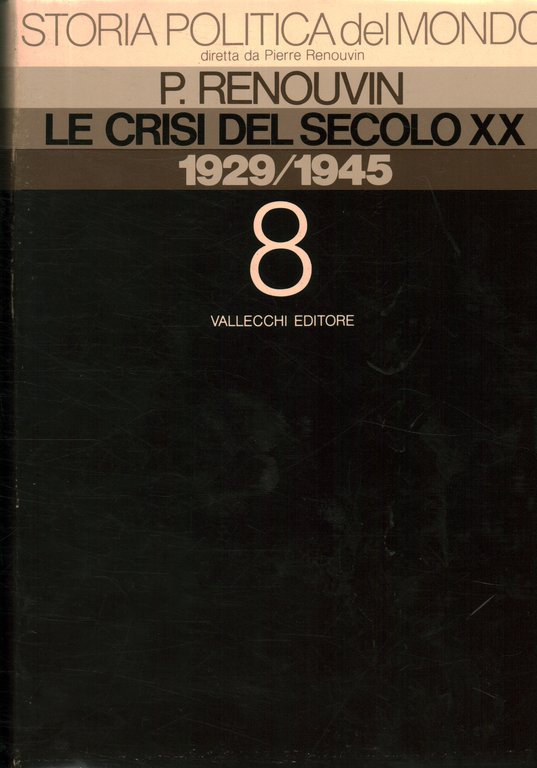 Le crisi del secolo XX. 2 Dal 1929 al 1945