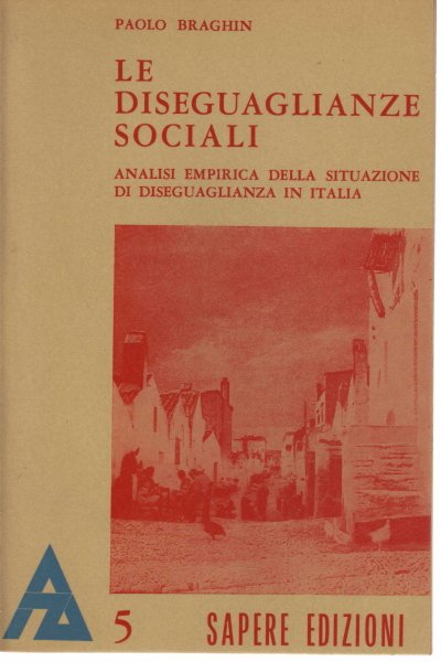 Le diseguaglianze sociali (Vol. I)