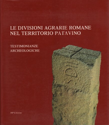 Le divisioni agrarie romane nel territorio patavino