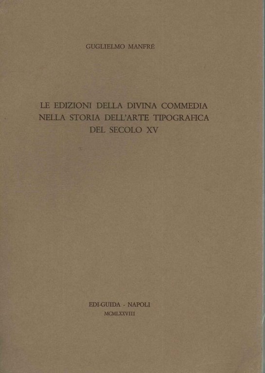 Le edizioni della Divina Commedia nella storia dell'arte tipografica del secolo XV