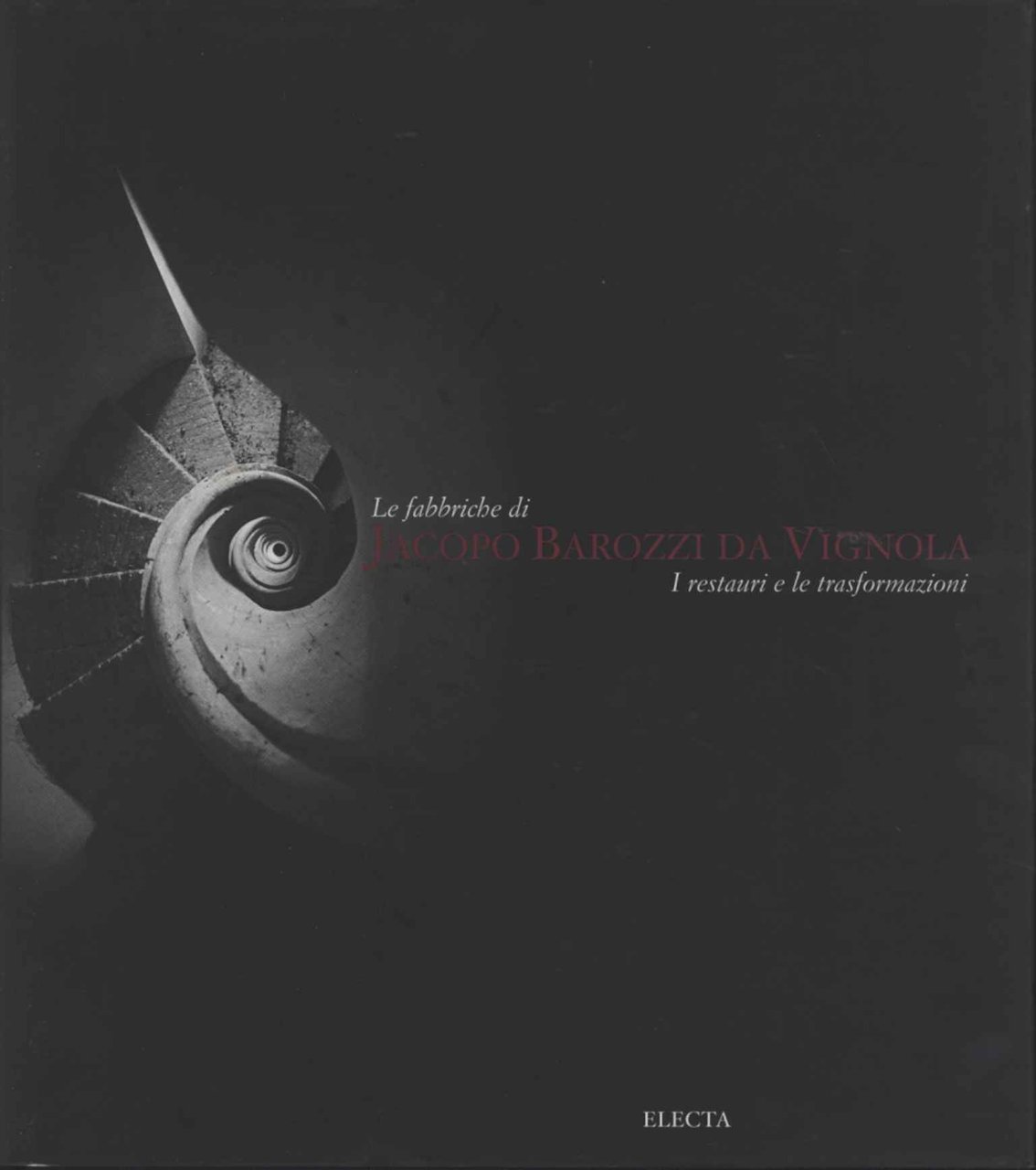 Le fabbriche di Jacopo Barozzi da Vignola