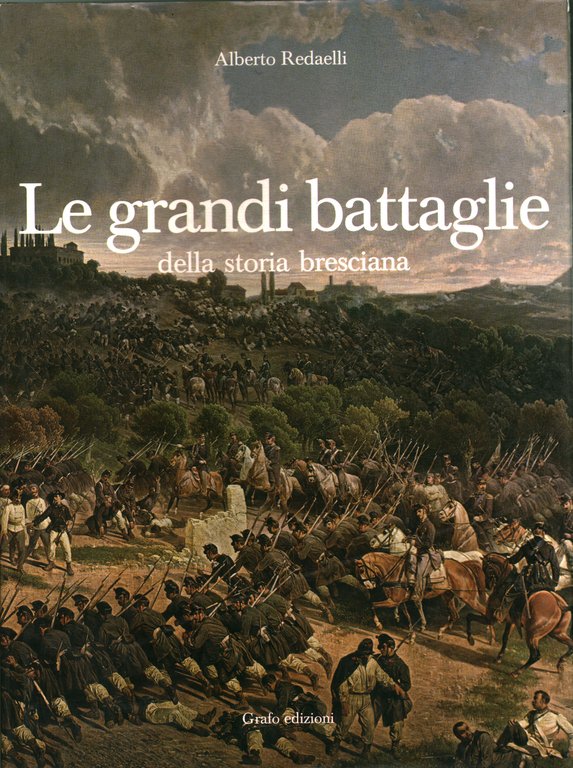 Le grandi battaglie della storia bresciana