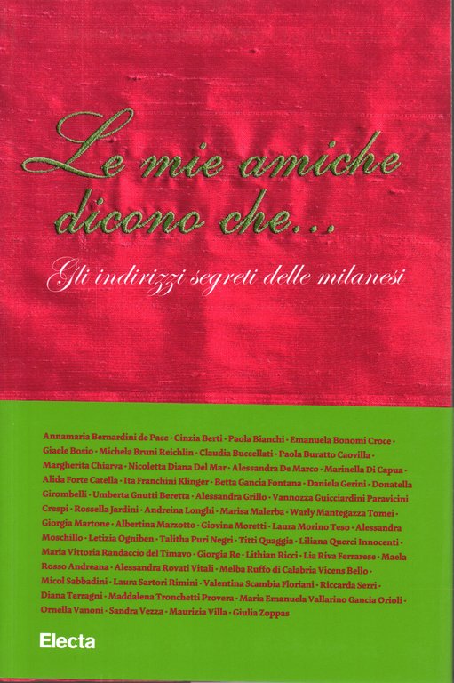 Le mie amiche dicono che.gli indirizzi segreti delle milanesi