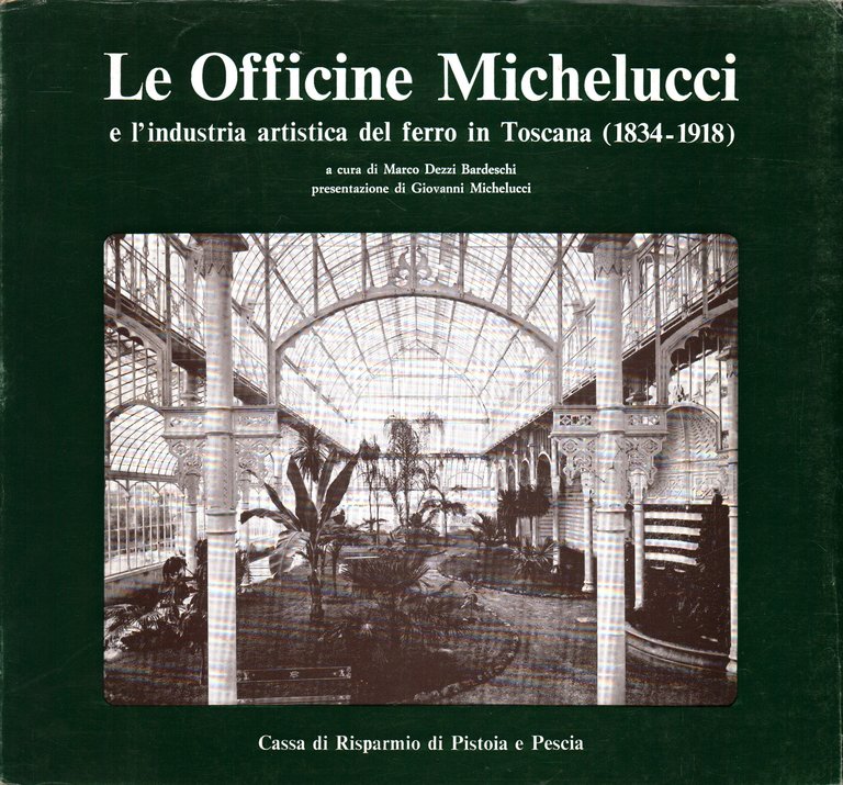 Le officine Michelucci e l'industria artistica del ferro in Toscana …