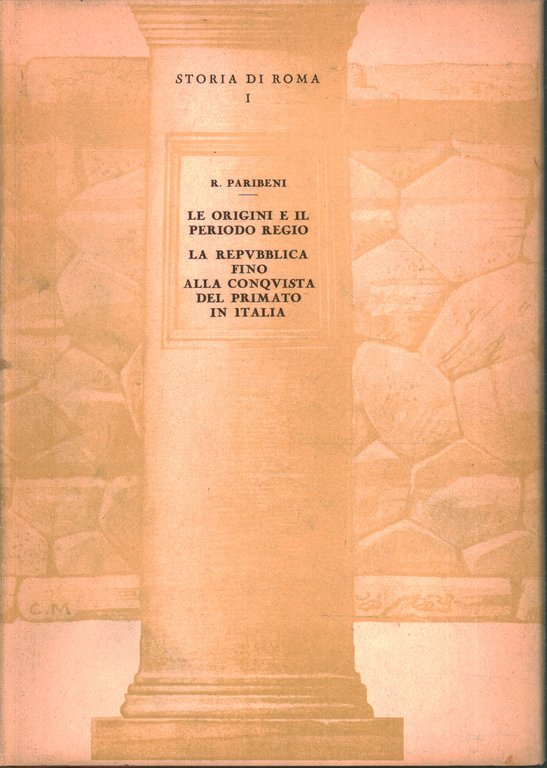 Le origini e il periodo regio. La repubblica fino alla …