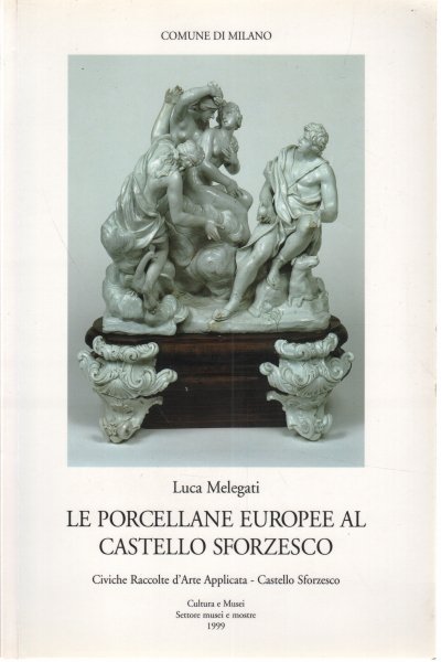 Le porcellane europee al Castello Sforzesco
