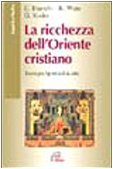 Le ricchezze dell'Oriente cristiano
