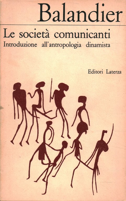 Le società comunicanti. Introduzione all'antropologia dinamista