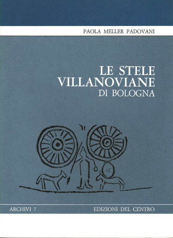 Le stele villanoviane di Bologna