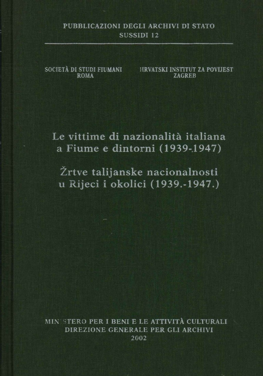Le vittime di nazionalità italiana a Fiume e dintorni (1939-1947)