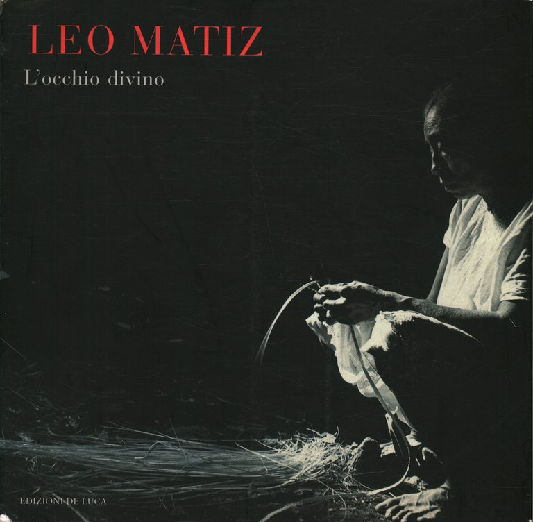 Leo Matiz. L'occhio divino