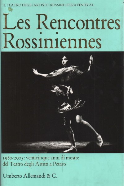 Les Rencontres Rossiniennes 1980-2005