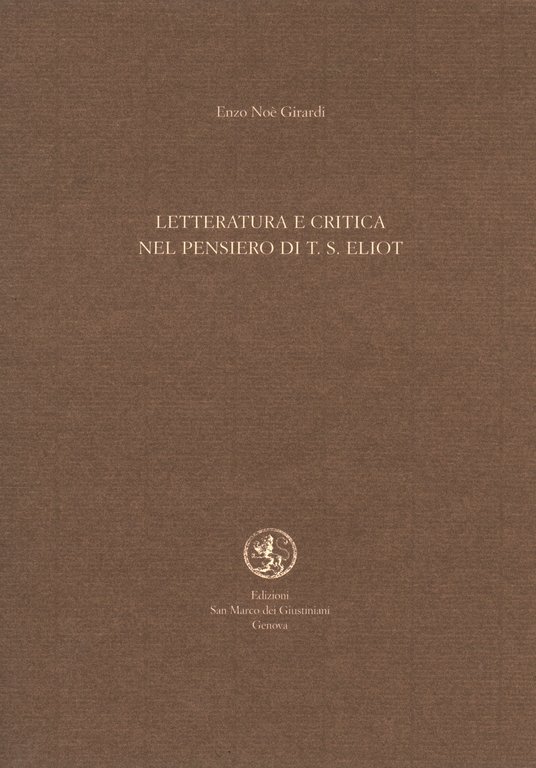 Letteratura e critica nel pensiero di T. S. Eliot