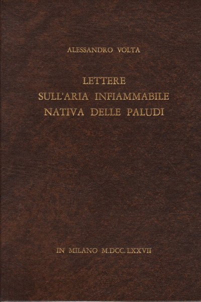 Lettere sull'aria infiammabile nativa delle paludi