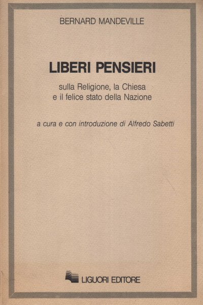 Liberi pensieri sulla Religione, la Chiesa e il felice stato …