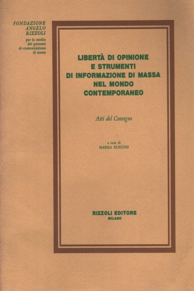 Libertà di opinione e strumenti di informazione di massa nel …