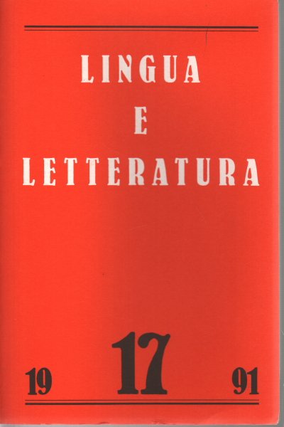 Lingua e letteratura. Anno IX, Numero 17, Autunno 1991