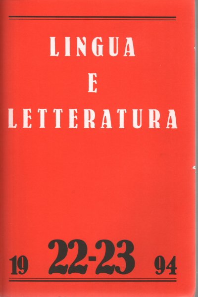 Lingua e letteratura. Anno XI[I], Numero 22-23, Primavera-Autunno 1994
