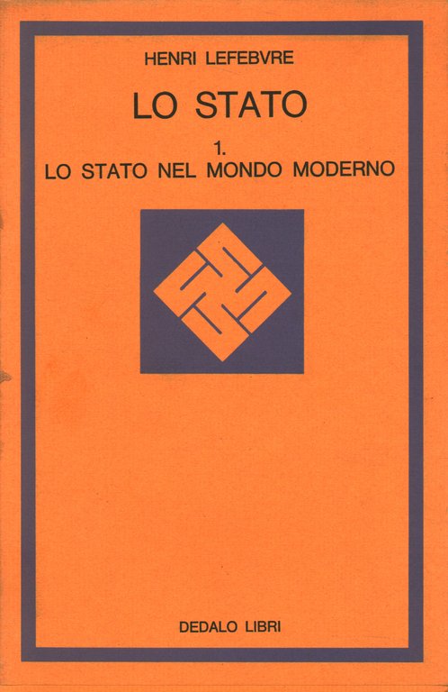 Lo Stato. Lo Stato nel mondo moderno (Volume 1)