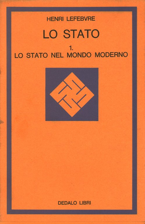 Lo Stato. Lo Stato nel mondo moderno (Volume 1)