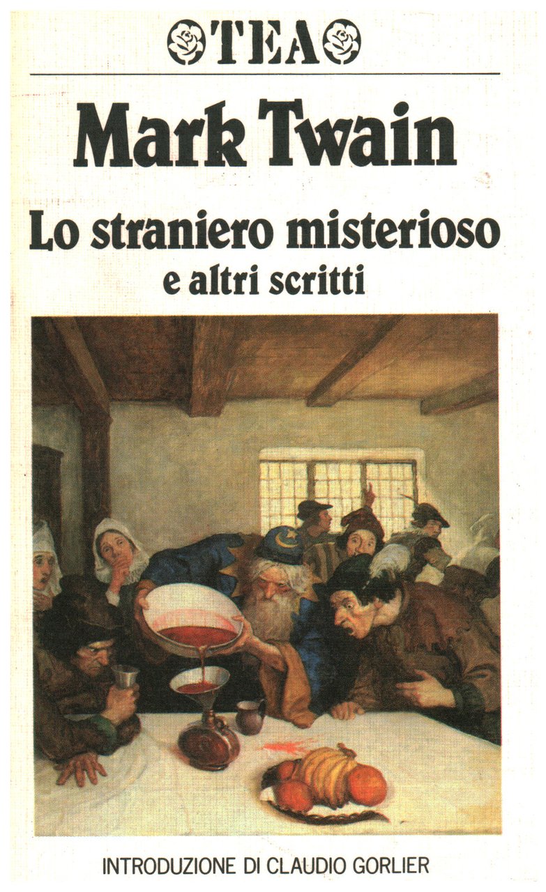 Lo straniero misterioso e altri scritti