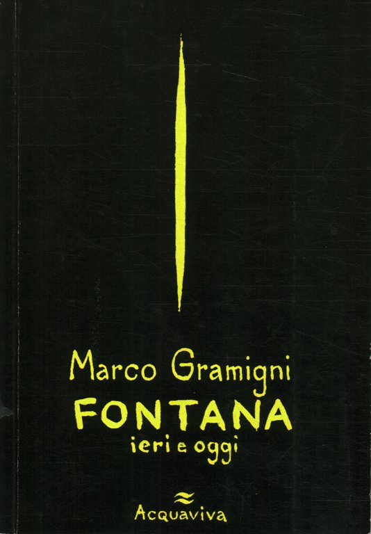 Lucio Fontana. Ieri e oggi